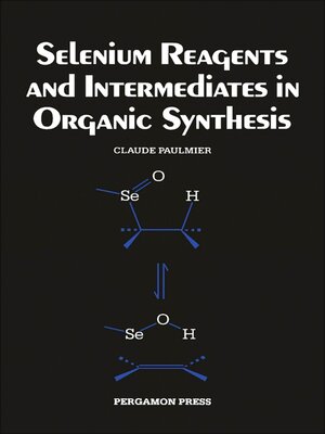 cover image of Selenium Reagents & Intermediates in Organic Synthesis